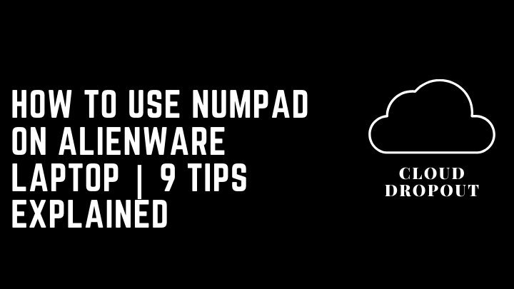 How To Use Numpad on Alienware Laptop