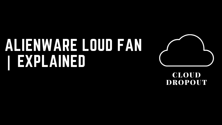 Combatting the Roar: Addressing Alienware Aurora’s Loud Fan Noise