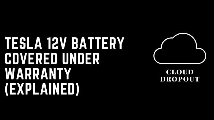 Tesla 12v battery covered under warranty (Explained)