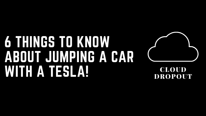 6 things To Know about Jumping a car with a Tesla!