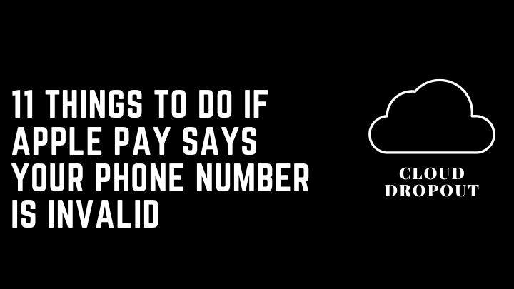11 Things To Do If Apple Pay Says Your Phone Number is Invalid