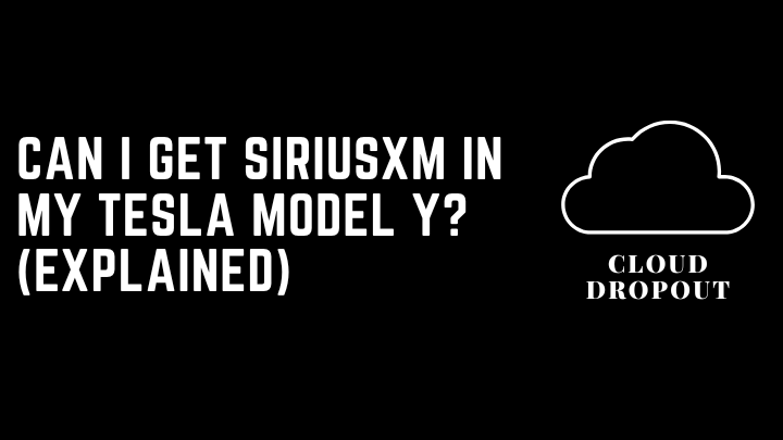 Can I get siriusxm in my tesla model y?
