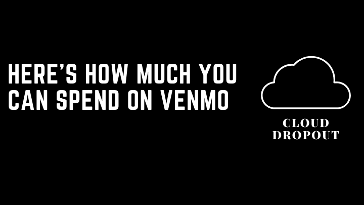 Here’s How Much You Can Spend On Venmo