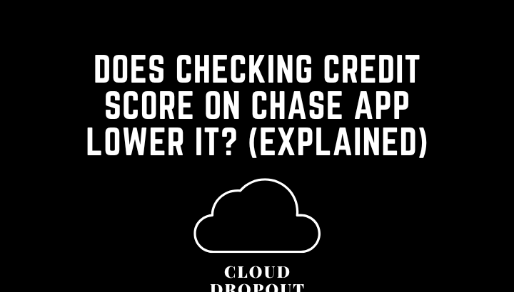 Does checking credit score on chase app lower it? (Explained)