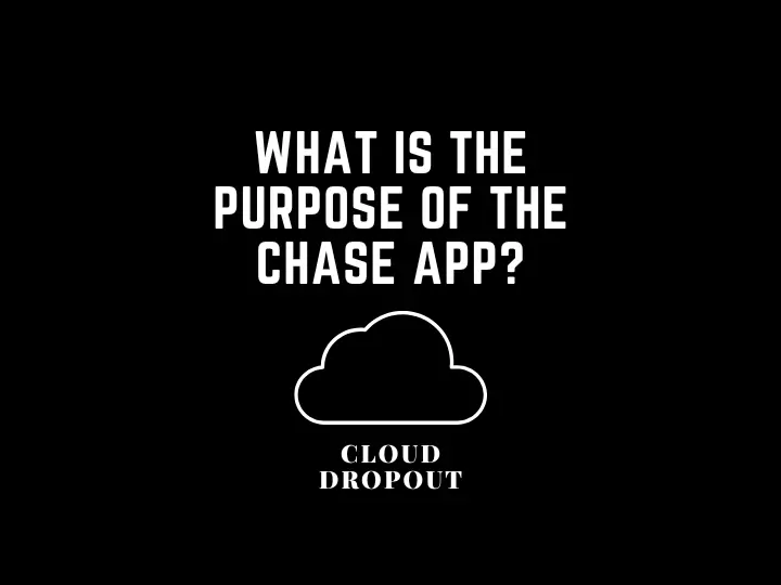 How Can You Use The Chase App?
